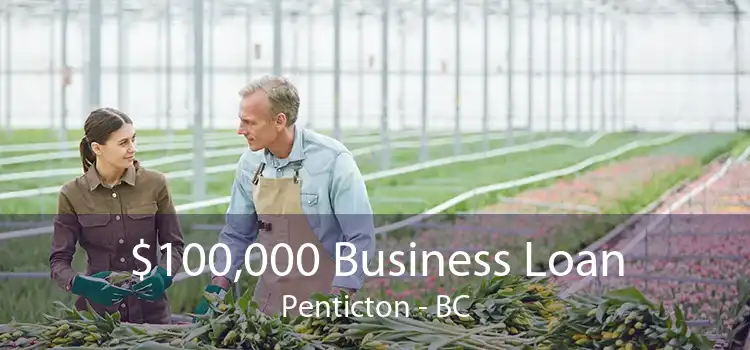 $100,000 Business Loan Penticton - BC