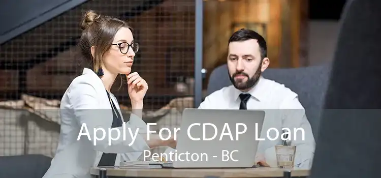 Apply For CDAP Loan Penticton - BC