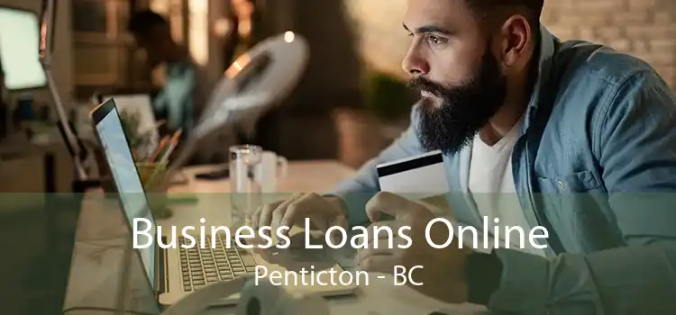 Business Loans Online Penticton - BC