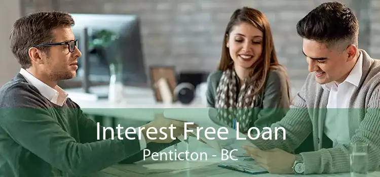 Interest Free Loan Penticton - BC