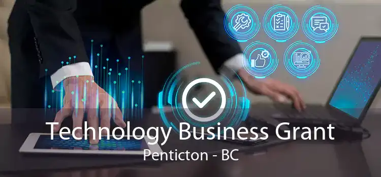 Technology Business Grant Penticton - BC